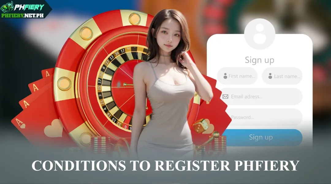 Conditions to Register PHFIERY