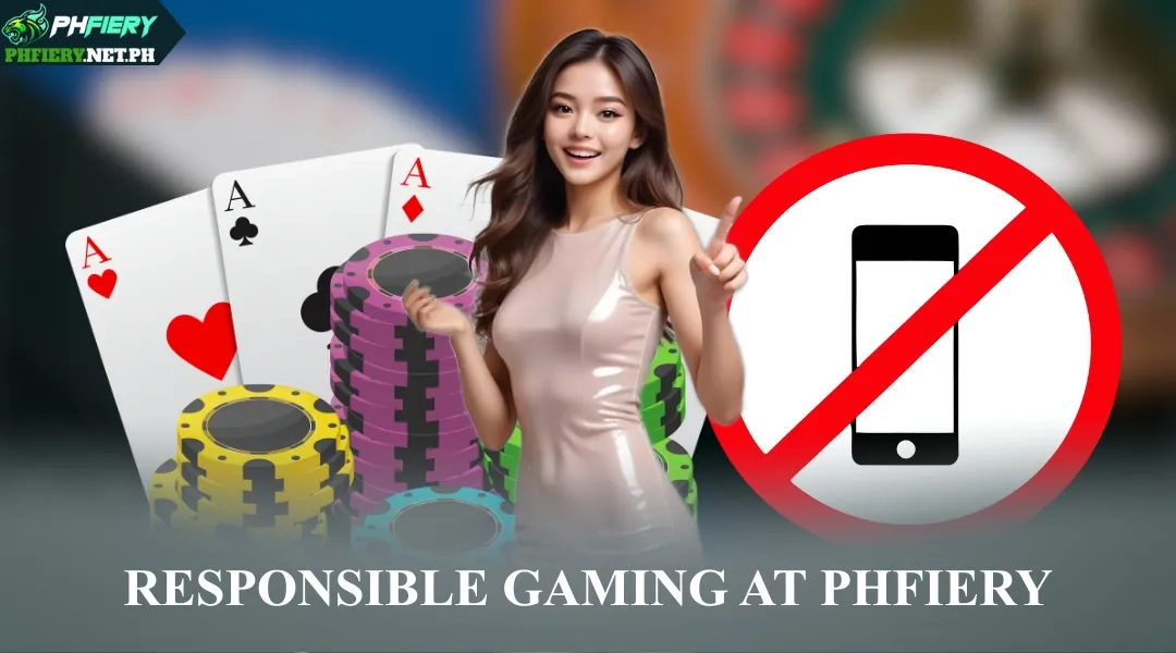 Responsible Gaming At PHFIERY